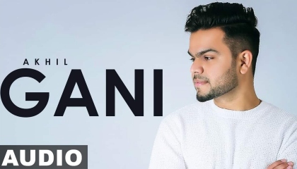 Gani  Akhil Feat Manni Sandhu  Latest Punjabi Song 2016