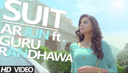 Suit  Guru Randhawa Feat. Arjun  Latest Punjabi Songs 2016