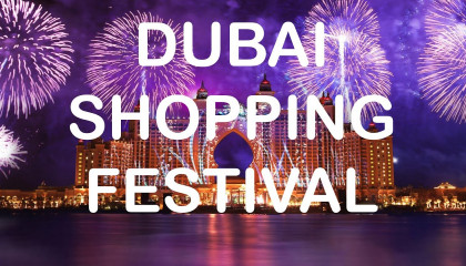 DUBAI SHOPPING FESTIVAL  Full information  Let's travel