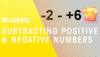 How To Subtract Positive & Negative Numbers  Numbers  Math's