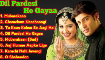 Dil Pardesi Ho Gayaa Movie All Songssaloni aswani & Kapil Jhaveri