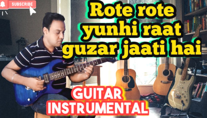 Rote Rote Yuhin Raat Guzar  || Phir Bewafaai || Guitar Instrumental || Agam Nigam/Tulsi Kumar