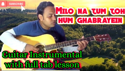 Milo Na Tum Toh Hum  | Guitar Instrumental & Lesson |Lata Mangeshkar