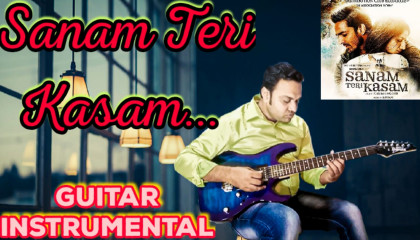 Sanam Teri Kasam   Title Track   Guitar Instrumental
