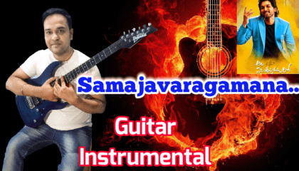 Samajavaragamana   Ala Vaikunthapurramuloo – Telugu Movie    Guitar Instrumental