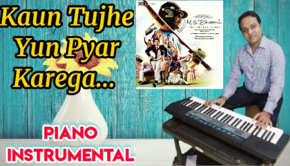 Kaun Tujhe Yun Pyar   MS Dhoni - The Untold Story  Piano Instrumental