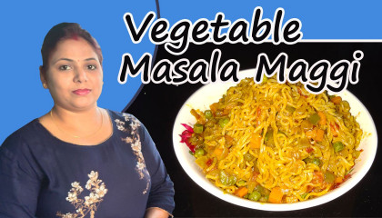 Vegetable Masala Maggi Recipe   वेजिटेबल मसाला मैगी   Veg Masala Maggi Recipe   Tadka Maggi
