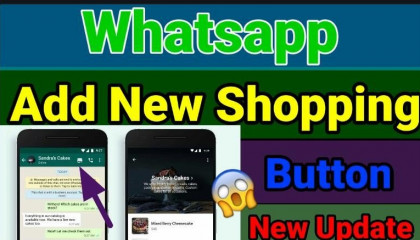 WhatsApp Add New Shopping Button WhatsApp New update 2020 New Shopping Button on WhatsApp