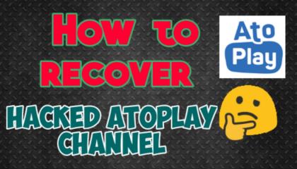 How to recover Hacked Atoplay channel Hacked channel ko kaise recover kare