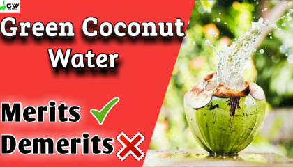 Nutrition Facts of Green Coconut Water   Benefits of Coconut Water   दाब के पानी के फायदे   Go Well