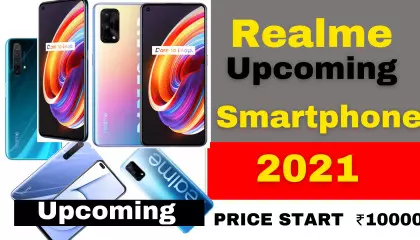 Realme Upcoming Smartphones in 2021 Upcoming phones in January 2021  realme upcoming phones 2021