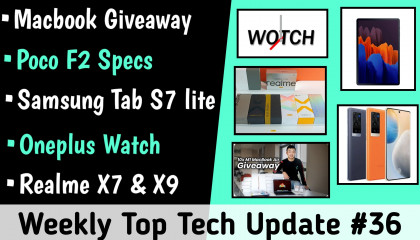 Tech Updates  36   Macbook M1 GIVEAWAY?   Realme X7 & X9   Samsung Tab S7 lite?  