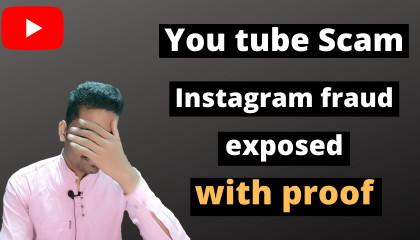 YouTube scam & Instagram frauds exposed with proof  by suresh singh
