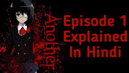 Another anime Episode 1 Explained in Hindi 2021