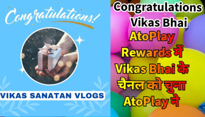 Congratulations Vikas Sanatan Vlog