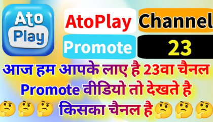 AtoPlay Channel Promote 23
