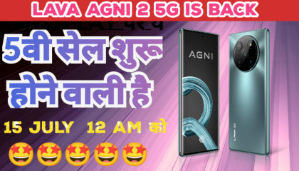 Lava Agni 2 5G Next Sale Date Announce 15 July