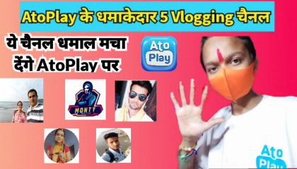 Top 5 Vlogging Channel In AtoPlay