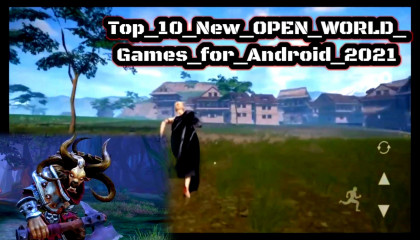 Top_10_New_OPEN_WORLD_Games_for_Android_2021_10_Best_Open_World_Games_for_Android
