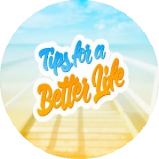 Tips For Better Life