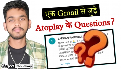 Some important questions related to atoplay gmail, sarjeet choudhary @Atoplay