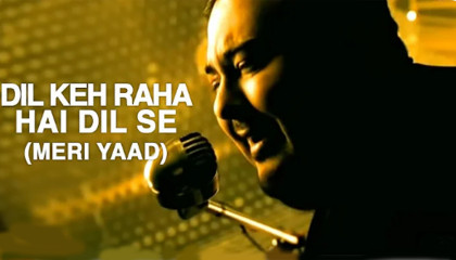 Dil Keh Raha Hai Dil Se (Meri Yaad) Video Song - Adnan Sami - Tera Chehra