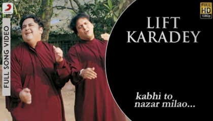 Lift Karadey - Adnan Sami _ Official Video _ Riaz-Ur-Rehman Saghar(480P)