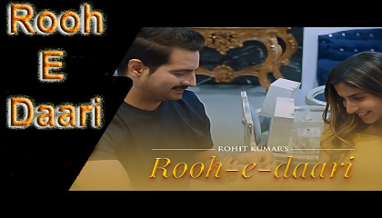 Rooh e Daari (Official Video) _ Altamash Faridi _ Rohit Kumar _ Karan Mehra