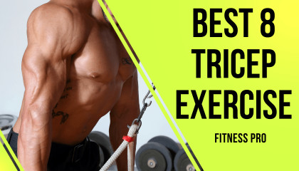 8 Best Tricep Exercises for Bigger Arms