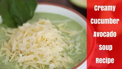 Creamy Cucumber Avocado Soup Recipe
