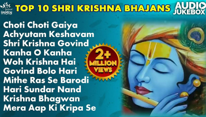 Top 10 Shri Krishna Bhajans  Morning Bhajans, Krishna Songs  Best Collection