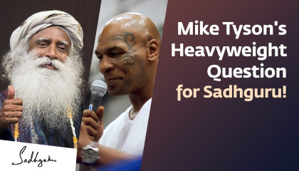 Mike Tyson Hits Sadhguru With a Heavyweight Question!