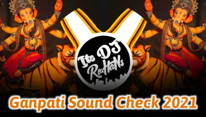 New Ganpati Soundcheck 2021(Hard Vibration) Mix  Ganpati DJ Song 2021