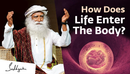 How Does Life Enter The Body? Sadhguru Answers