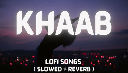 khaab - Akhil New punjabi song  Lofi song  Romantic Lofi  Lofi+Rain Sound