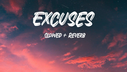 Excuses - AP Dhillon Slowed & Reverb  Excuses song Lyrics Slowed Reverb