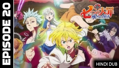 The Seven Deadly Sins: Revival Of The Commandments EPISODE 20 Hindi Dub