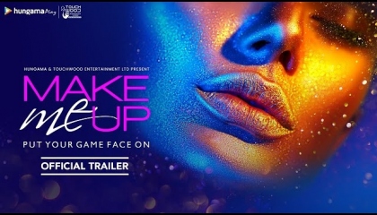 Make Me Up A Hungama Original Official Trailer
