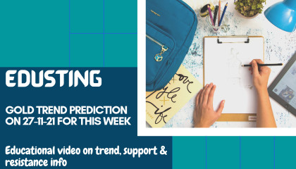 Gold trend prediction on 27-11-21 for this week - ChChaWoW-EduSting