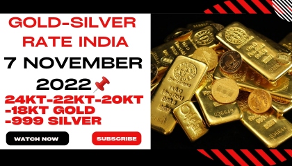 🔴Gold-silver rate on 7 November in 2022 (आज सोना-चांदी का भाव)-EduSting