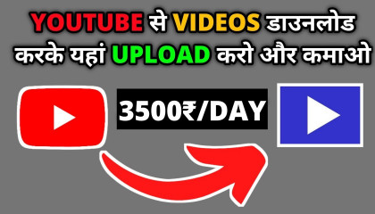 Earn ₹3500 Per Day  Reuploading YouTube Videos & Earn Money Online  YouTube Best Alternative 2021