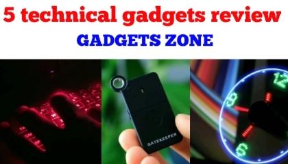 Top 5 Technical gadgets review