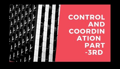 control and coordination chapter, part - 3rd, नियंत्रण एवं समन्वय