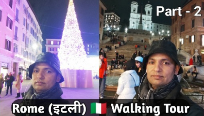 Italy 🇮🇹 - रोम पैदल यात्रा । Rome walking Tour. Part - 2