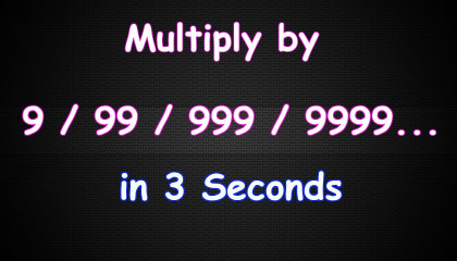 Vedic Math Trick   Multiply Any Number by 99, 999, 9999 in 5 sec   Multiplication Tricks । By Art Of Mathematica