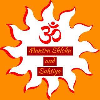 Mantra Shloka and Suktiya
