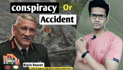 General Bipin Rawat ( Conspiracy Or Accident )  Explained By Mohit kale