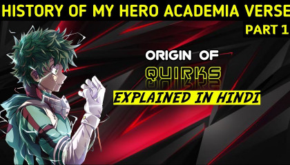 My Hero Academia Origin Of Quirks In Hindi  MHA Origin Of Quirks In Hindi