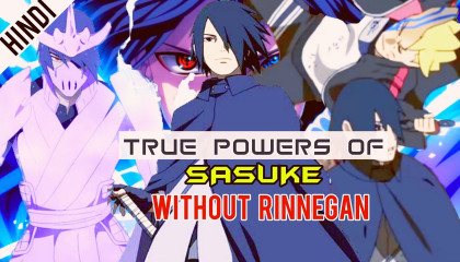 How Strong Is Sasuke Without Rinnegan In Hindi  Sasuke Powers Without Rinnegan