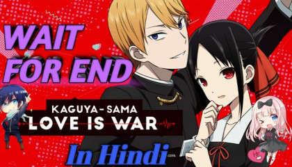 Kaguya-Sama Love Is War Hindi Review